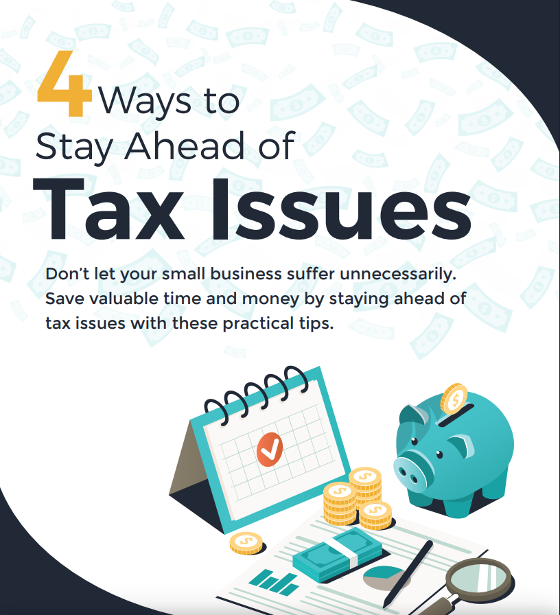 4 Ways to Stay Ahead of Tax Issues